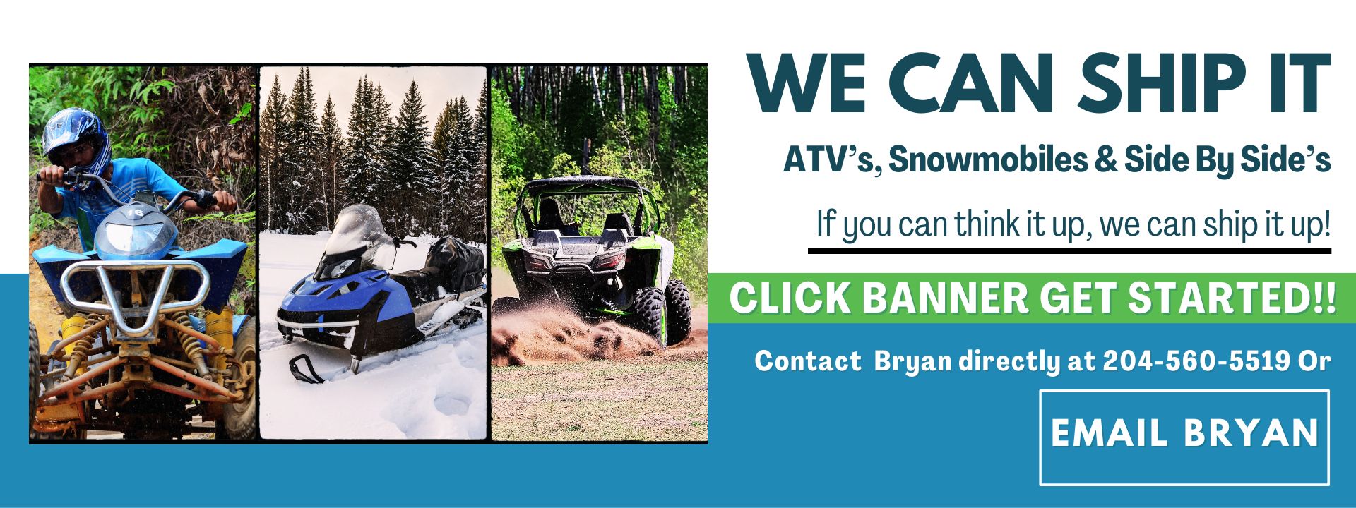 We Can Ship It - ATV's, Snowmobiles and Side-by-side's
